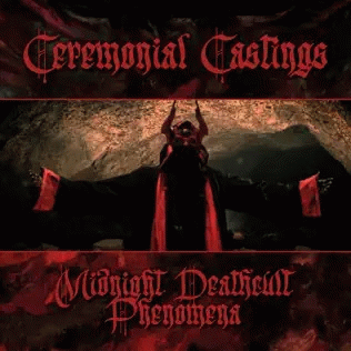 Ceremonial Castings : Midnight Deathcult Phenomena (Single)